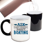 Ask Anything About Boating - Funny Colour Changing Mug