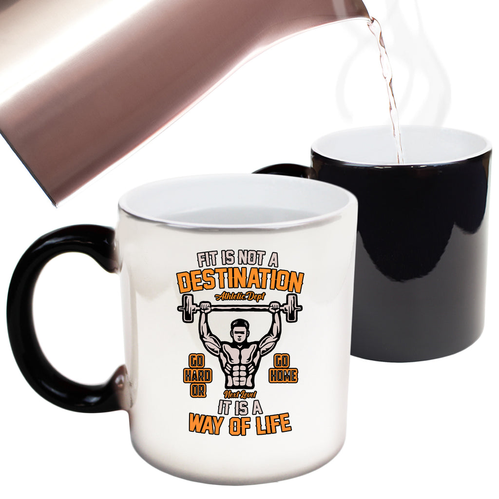 Fit Is Not A Destination Way Of Life Gym Bodybuilding Weights - Funny Colour Changing Mug
