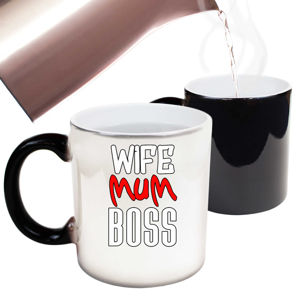 Wife Mum Boss Mother Mothers Day - Funny Colour Changing Mug