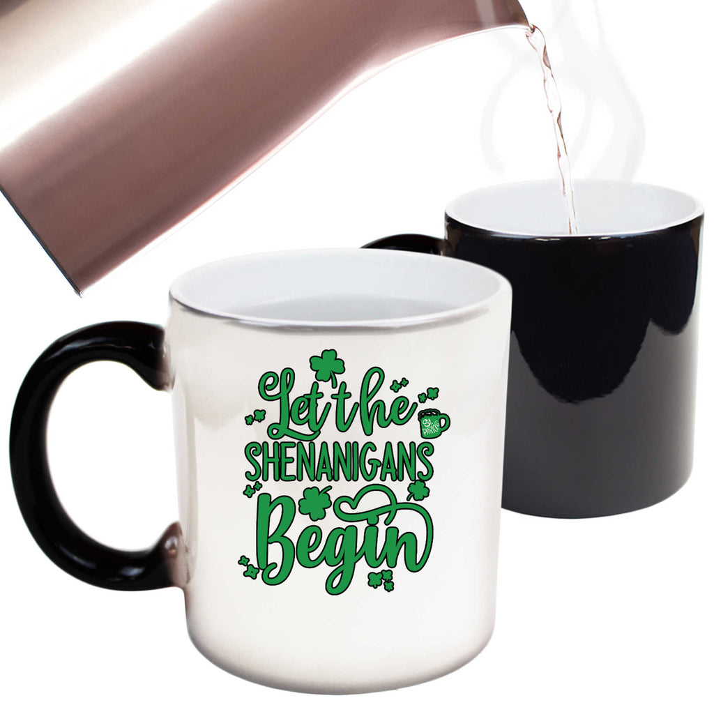 Let The Shenanigans Begin Irish St Patricks Day Ireland - Funny Colour Changing Mug