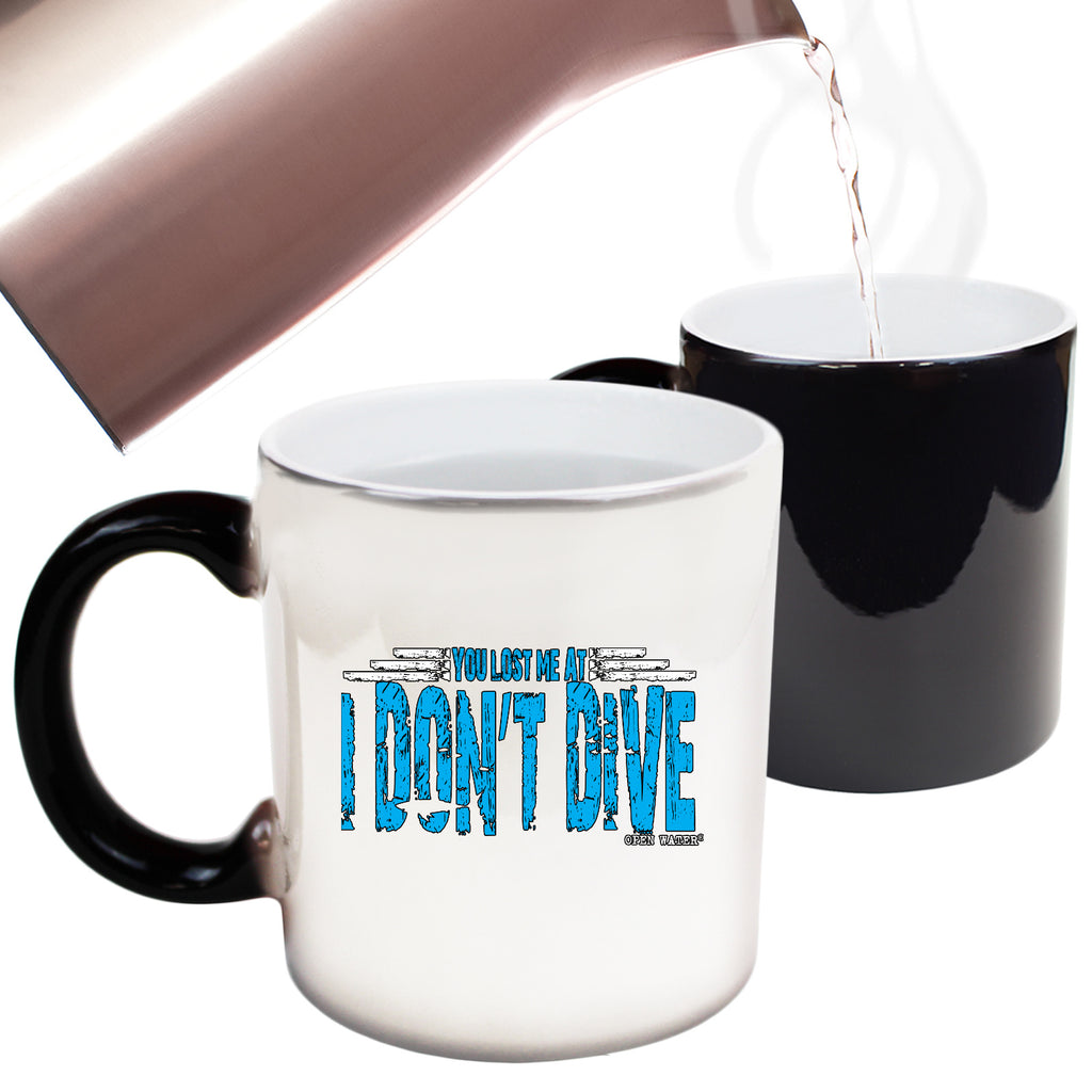 Ow You Lost Me At I Dont Dive - Funny Colour Changing Mug