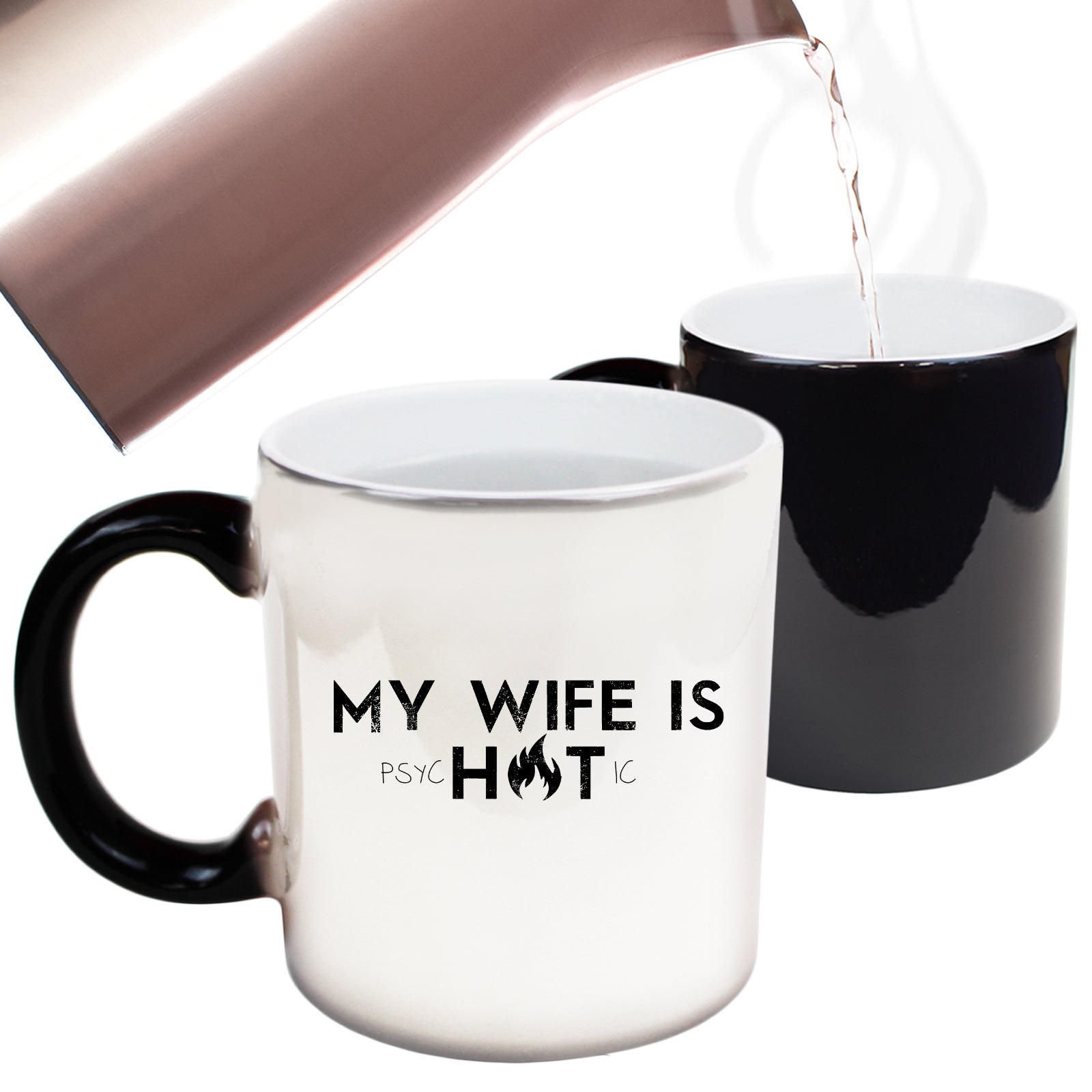 My Wife Is Psychotic - Funny Colour Changing Mug