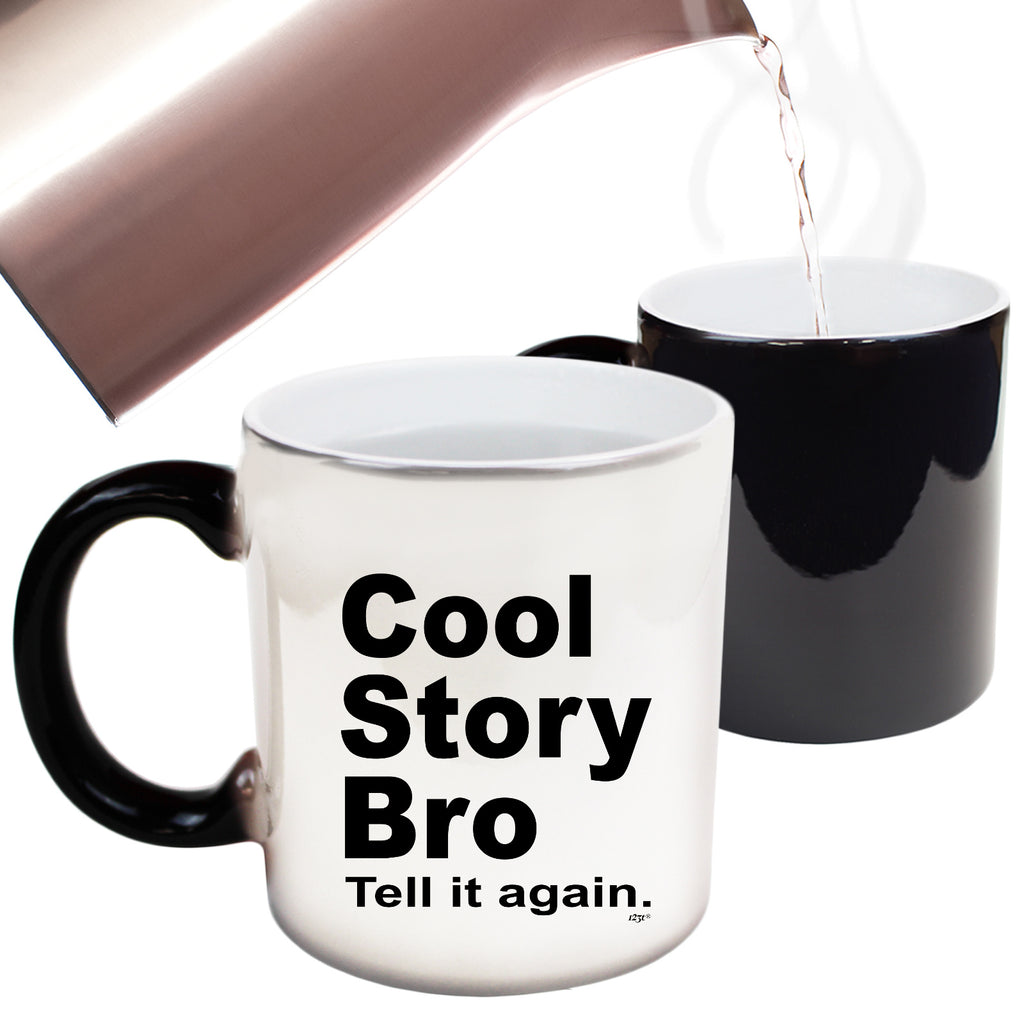 Cool Story Bro Tell It Again - Funny Colour Changing Mug
