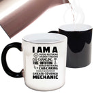 I Am A Mechanic Grease Covered - Funny Colour Changing Mug