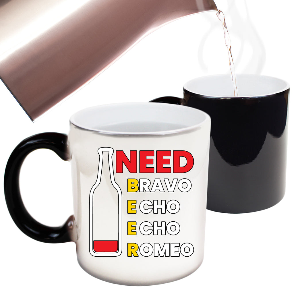 Need Beer Bravo Echo Alcohol - Funny Colour Changing Mug