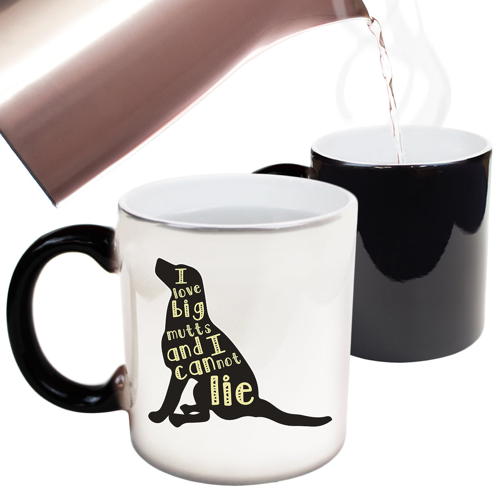 I Love Big Mutts Cannot Lie Dogs Animal - Funny Colour Changing Mug
