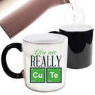 You Are Really Cute - Funny Colour Changing Mug