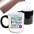 Dialysis Nurse - Funny Colour Changing Mug
