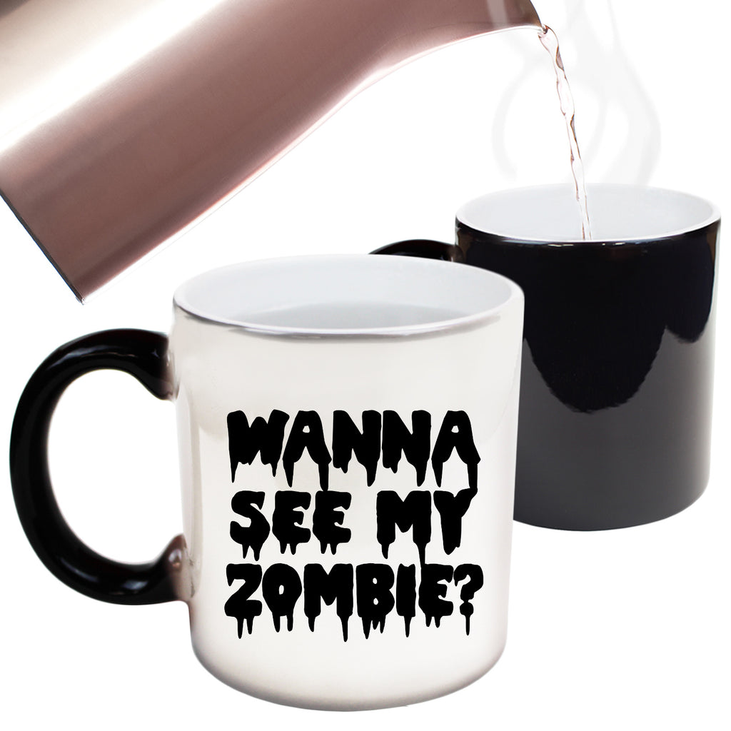 Wanna See My Zombie - Funny Colour Changing Mug