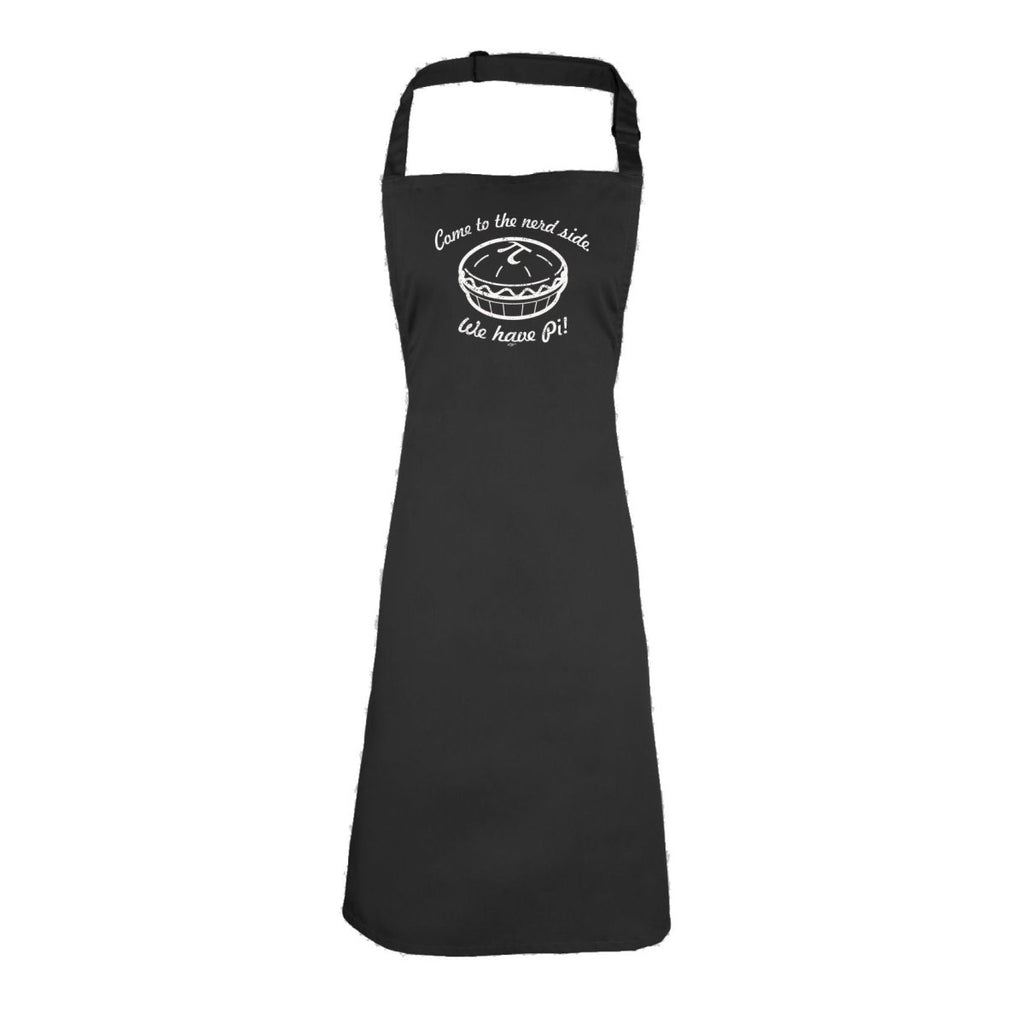 Come To The Nerd Side We Have Pi - Funny Novelty Kitchen Adult Apron - 123t Australia | Funny T-Shirts Mugs Novelty Gifts