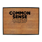 Common Sense Is So Rare - Funny Novelty Doormat Man Cave Floor mat - 123t Australia | Funny T-Shirts Mugs Novelty Gifts