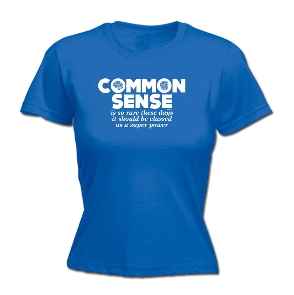 Common Sense Is So Rare - Funny Novelty Womens T-Shirt T Shirt Tshirt - 123t Australia | Funny T-Shirts Mugs Novelty Gifts