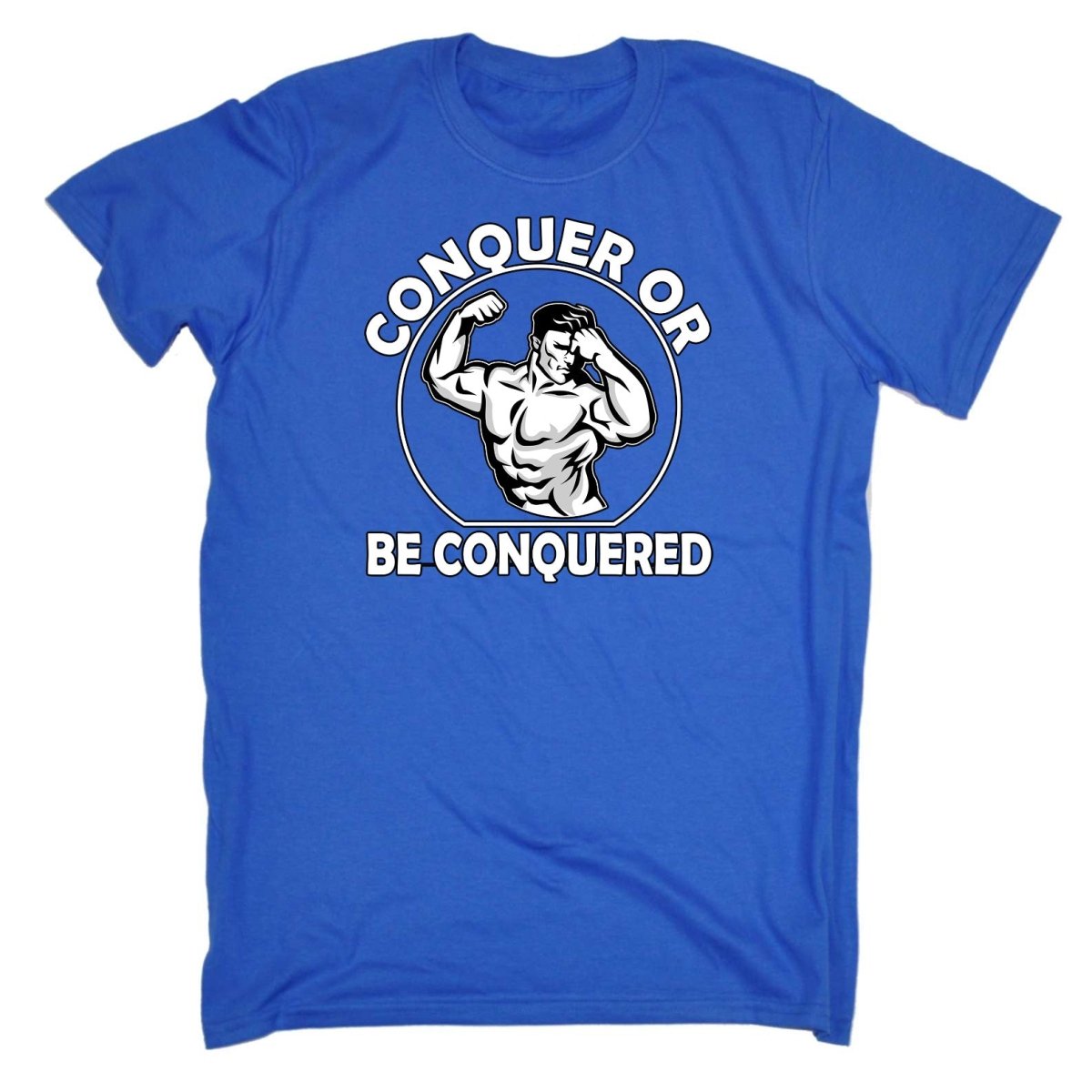 Conquer Or Be Conquered Gym Bodybuilding Weights - Mens Funny T-Shirt Tshirts Tee Shirt - 123t Australia | Funny T-Shirts Mugs Novelty Gifts