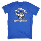 Conquer Or Be Conquered Gym Bodybuilding Weights - Mens Funny T-Shirt Tshirts Tee Shirt - 123t Australia | Funny T-Shirts Mugs Novelty Gifts
