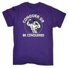 Conquer Or Be Conquered Gym Bodybuilding Weights - Mens Funny T-Shirt Tshirts Tee Shirt - 123t Australia | Funny T-Shirts Mugs Novelty Gifts
