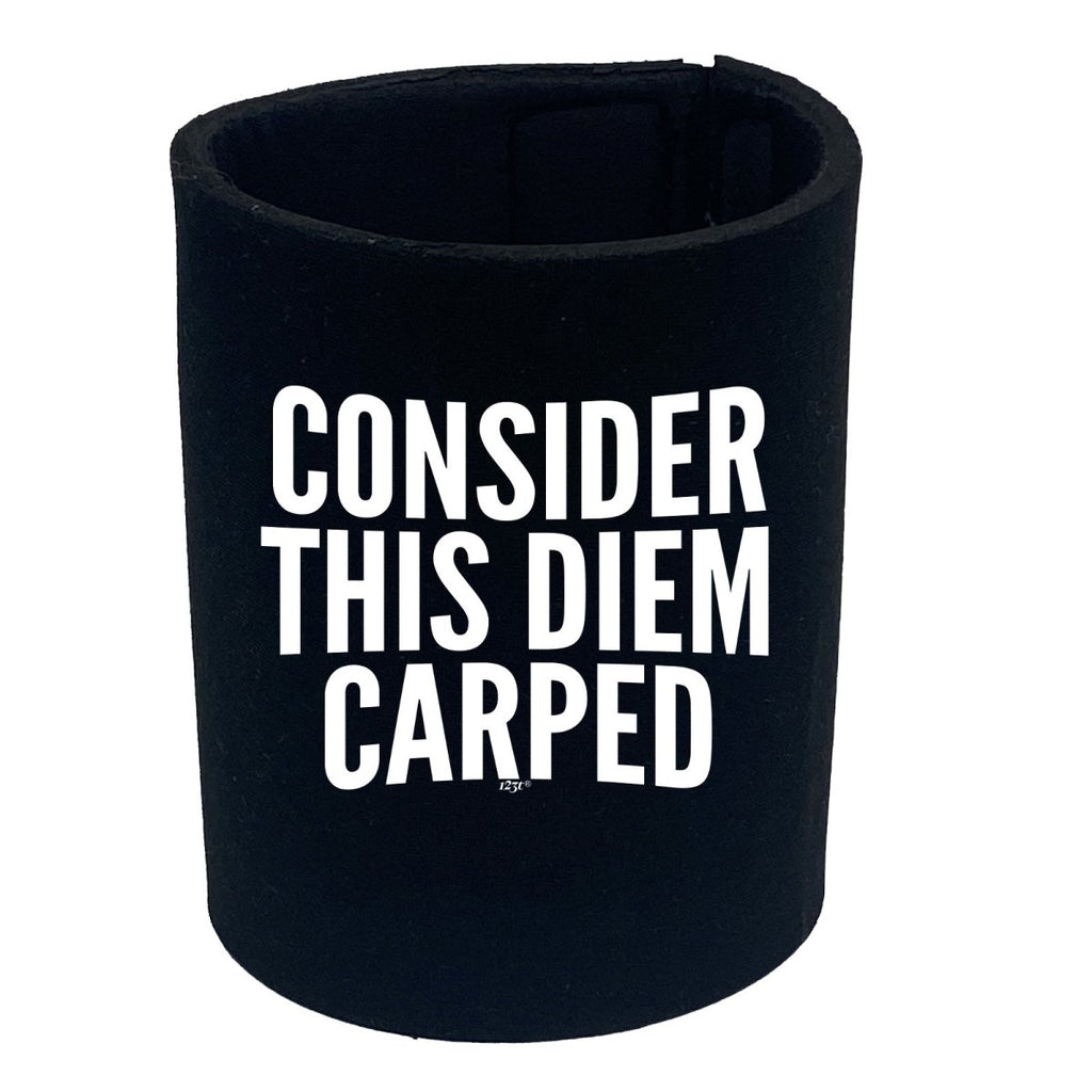 Consider This Diem Carped - Funny Novelty Stubby Holder - 123t Australia | Funny T-Shirts Mugs Novelty Gifts