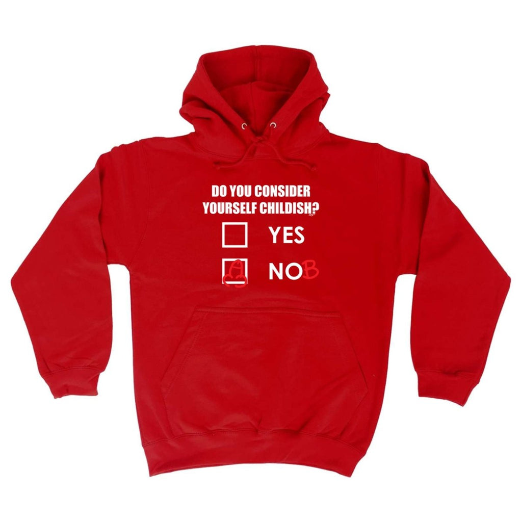 Consider Yourself Childish - Funny Novelty Hoodies Hoodie - 123t Australia | Funny T-Shirts Mugs Novelty Gifts