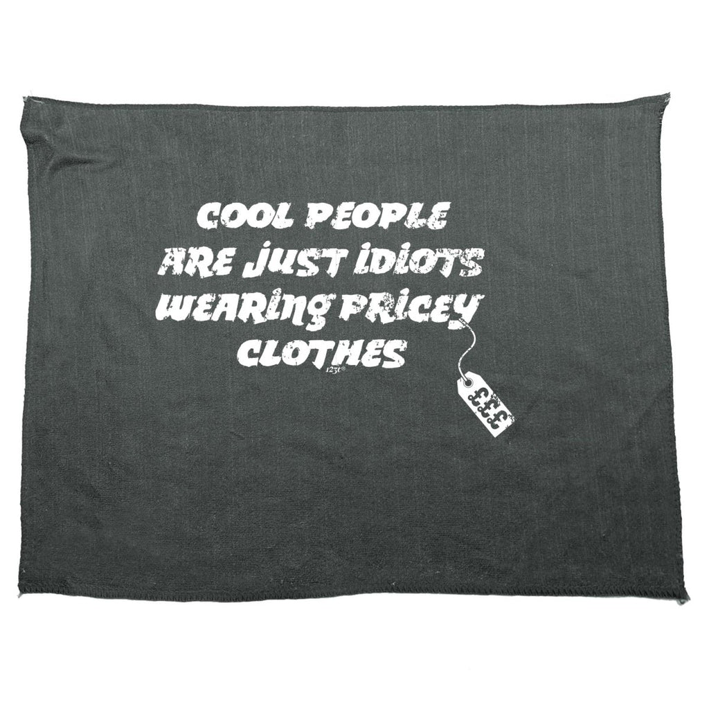 Cool People Are Just Idiots Wearing Pricey Clothes - Funny Novelty Soft Sport Microfiber Towel - 123t Australia | Funny T-Shirts Mugs Novelty Gifts
