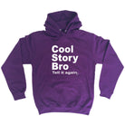 Cool Story Bro Tell It Again - Funny Novelty Hoodies Hoodie - 123t Australia | Funny T-Shirts Mugs Novelty Gifts