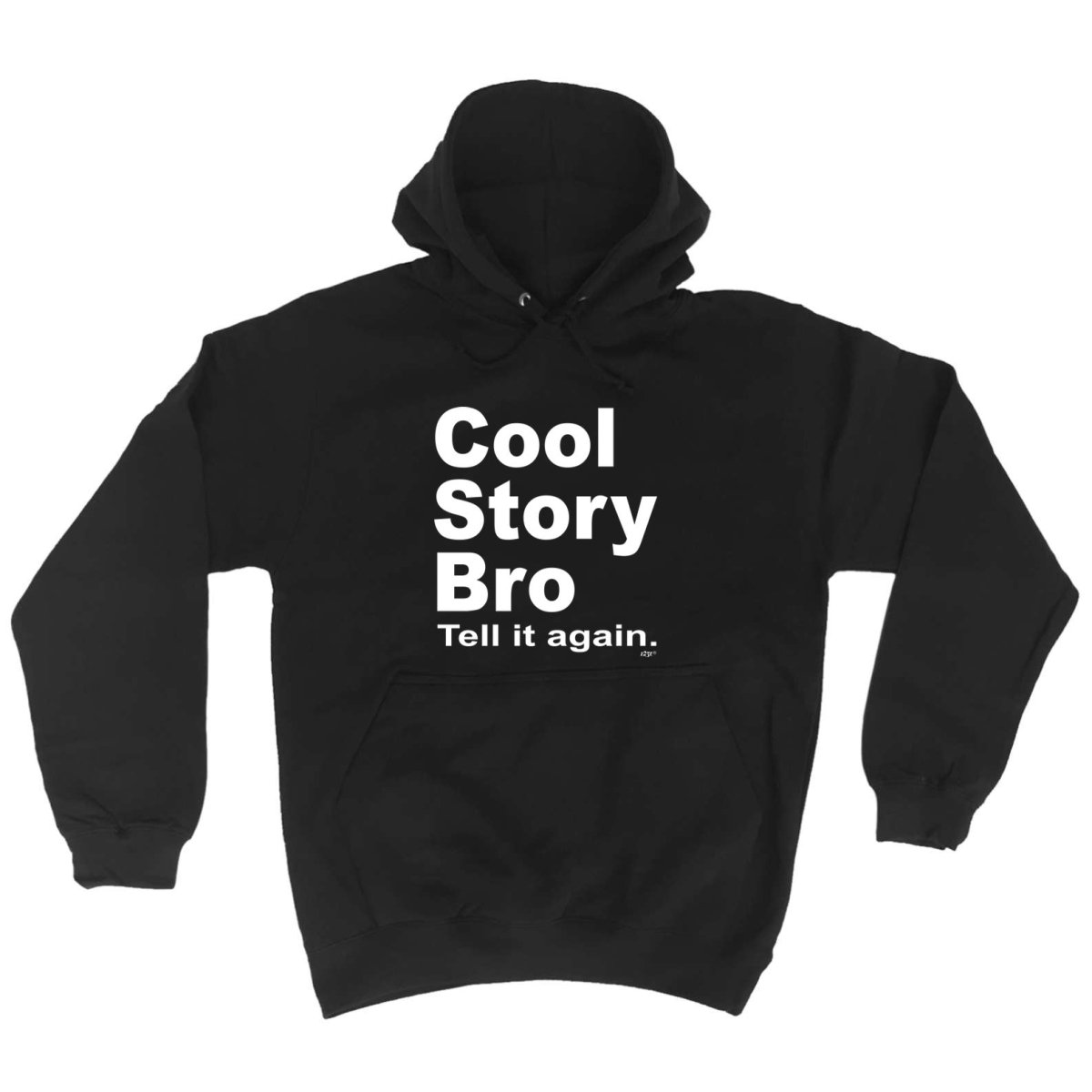 Cool Story Bro Tell It Again - Funny Novelty Hoodies Hoodie - 123t Australia | Funny T-Shirts Mugs Novelty Gifts