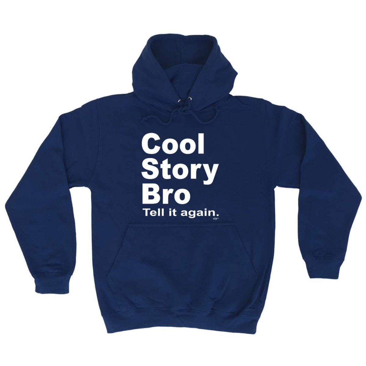 Cool Story Bro Tell It Again - Funny Novelty Hoodies Hoodie - 123t Australia | Funny T-Shirts Mugs Novelty Gifts