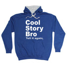 Cool Story Bro Tell It Again - Funny Novelty Hoodies Hoodie - 123t Australia | Funny T-Shirts Mugs Novelty Gifts