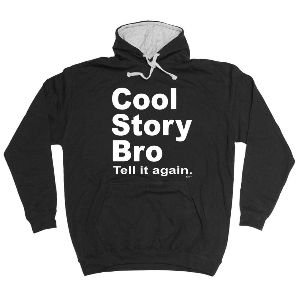 Cool Story Bro Tell It Again - Funny Novelty Hoodies Hoodie - 123t Australia | Funny T-Shirts Mugs Novelty Gifts