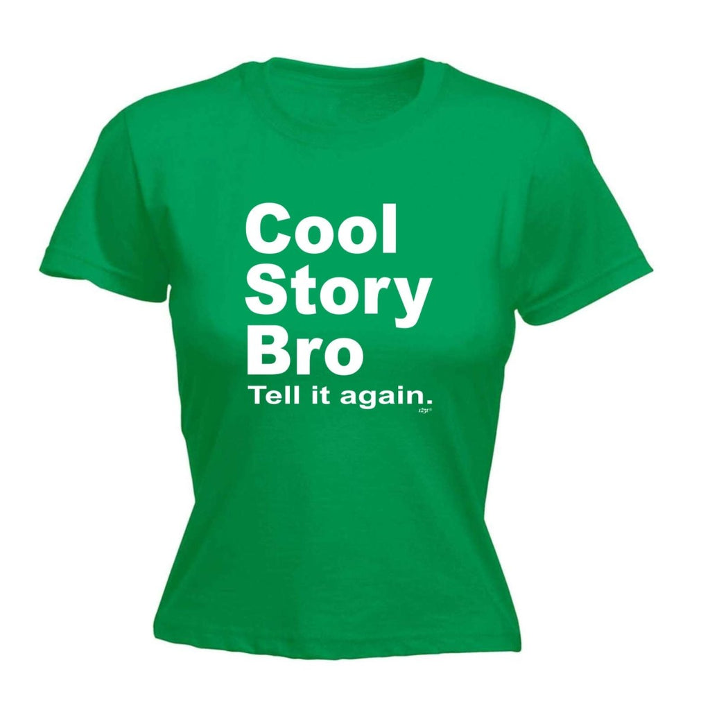 Cool Story Bro Tell It Again - Funny Novelty Womens T-Shirt T Shirt Tshirt - 123t Australia | Funny T-Shirts Mugs Novelty Gifts