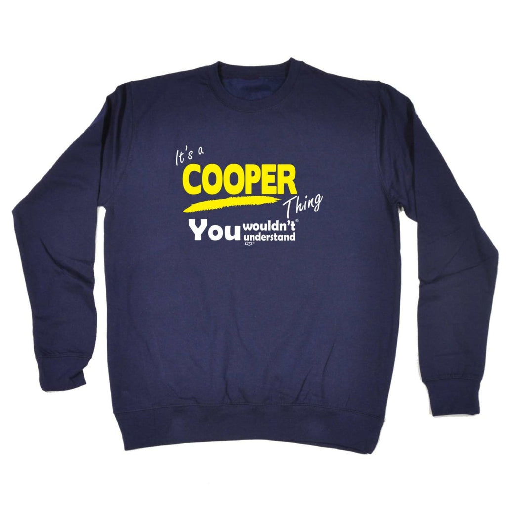Cooper V1 Surname Thing - Funny Novelty Sweatshirt - 123t Australia | Funny T-Shirts Mugs Novelty Gifts