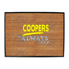 Coopers Always Right - Funny Novelty Doormat Man Cave Floor mat - 123t Australia | Funny T-Shirts Mugs Novelty Gifts