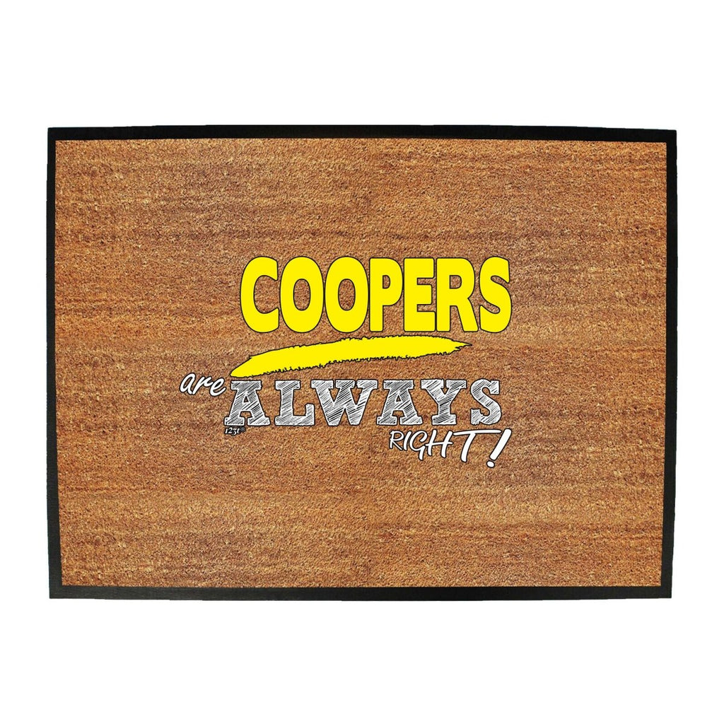 Coopers Always Right - Funny Novelty Doormat Man Cave Floor mat - 123t Australia | Funny T-Shirts Mugs Novelty Gifts