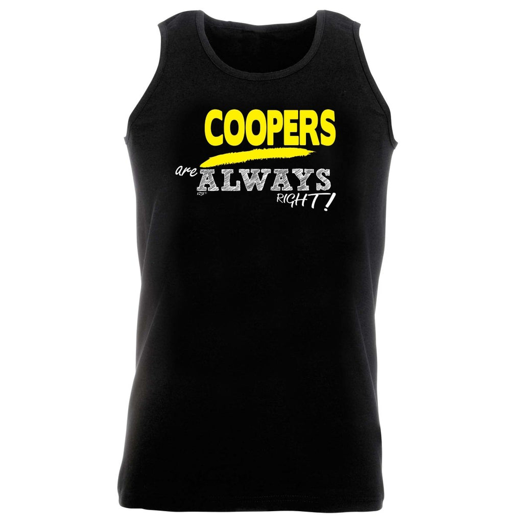 Coopers Always Right - Funny Novelty Vest Singlet Unisex Tank Top - 123t Australia | Funny T-Shirts Mugs Novelty Gifts