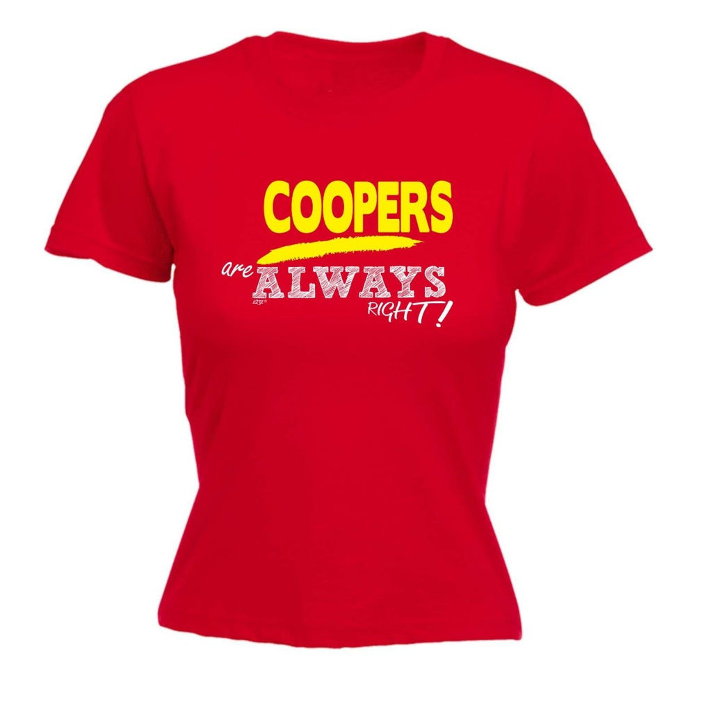 Coopers Always Right - Funny Novelty Womens T-Shirt T Shirt Tshirt - 123t Australia | Funny T-Shirts Mugs Novelty Gifts