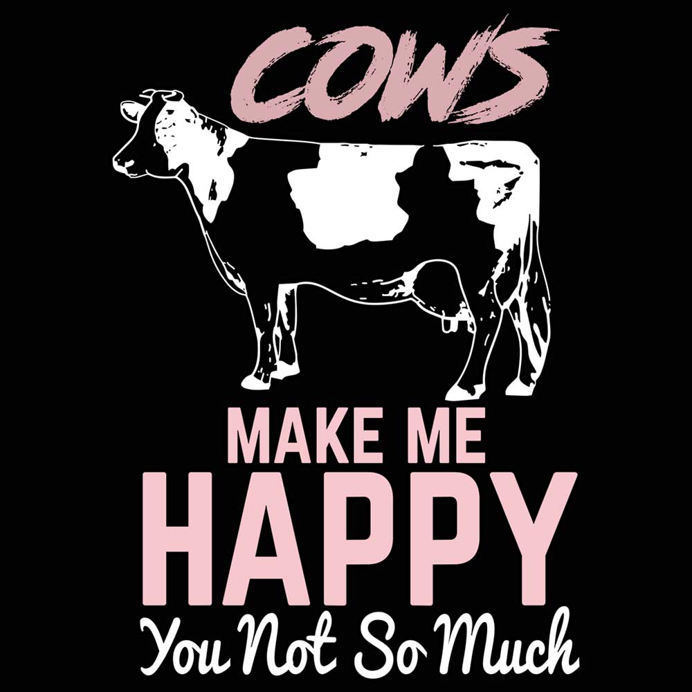 Cows Make Me Happy You Not So Much - Mens Funny T-Shirt Tshirts - 123t Australia | Funny T-Shirts Mugs Novelty Gifts