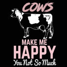 Cows Make Me Happy You Not So Much - Mens Funny T-Shirt Tshirts - 123t Australia | Funny T-Shirts Mugs Novelty Gifts