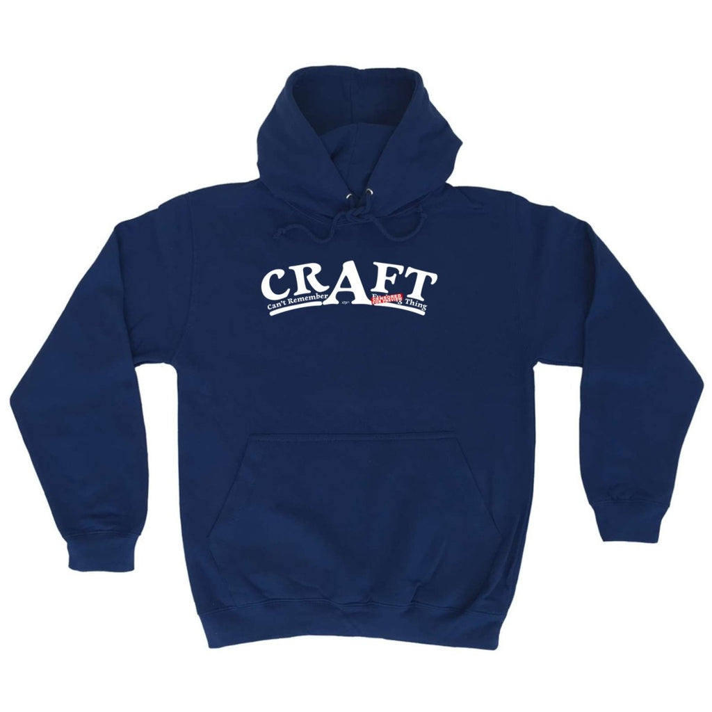 Craft Cant Remember A F King Thing - Funny Novelty Hoodies Hoodie - 123t Australia | Funny T-Shirts Mugs Novelty Gifts