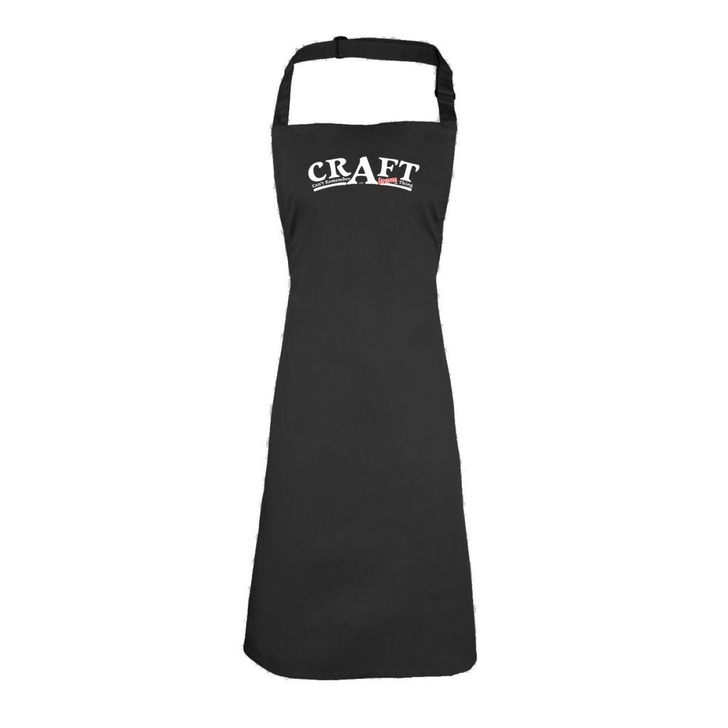 Craft Cant Remember A F King Thing - Funny Novelty Kitchen Adult Apron - 123t Australia | Funny T-Shirts Mugs Novelty Gifts