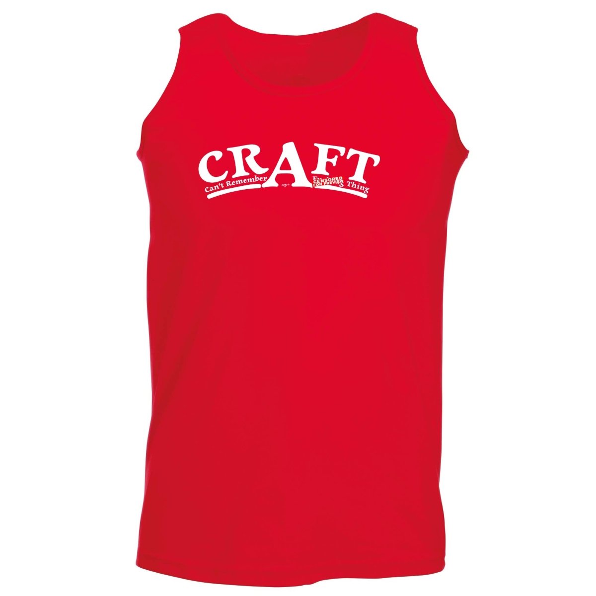 Craft Cant Remember A F King Thing - Funny Novelty Vest Singlet Unisex Tank Top - 123t Australia | Funny T-Shirts Mugs Novelty Gifts