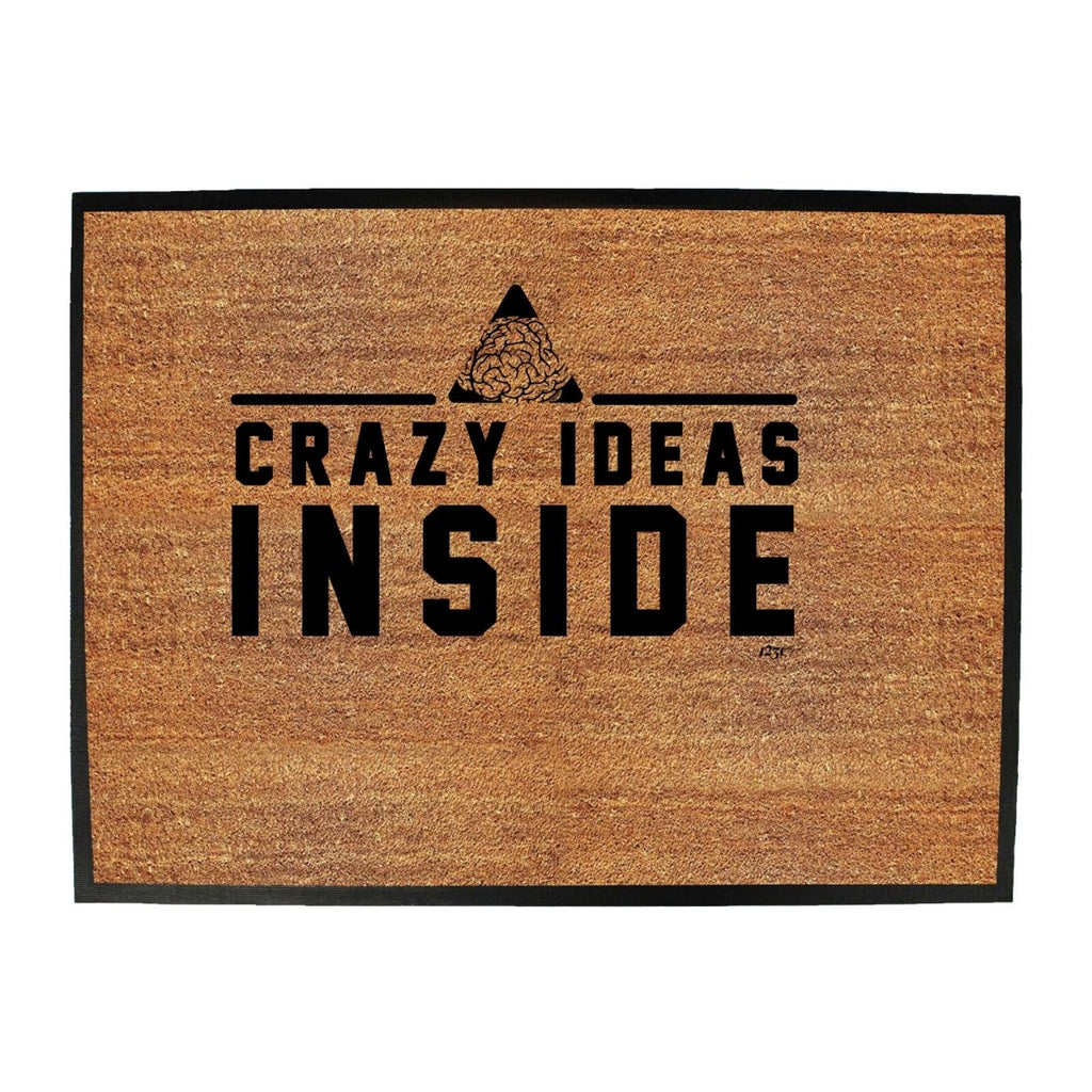 Crazy Ideas Inside - Funny Novelty Doormat Man Cave Floor mat - 123t Australia | Funny T-Shirts Mugs Novelty Gifts