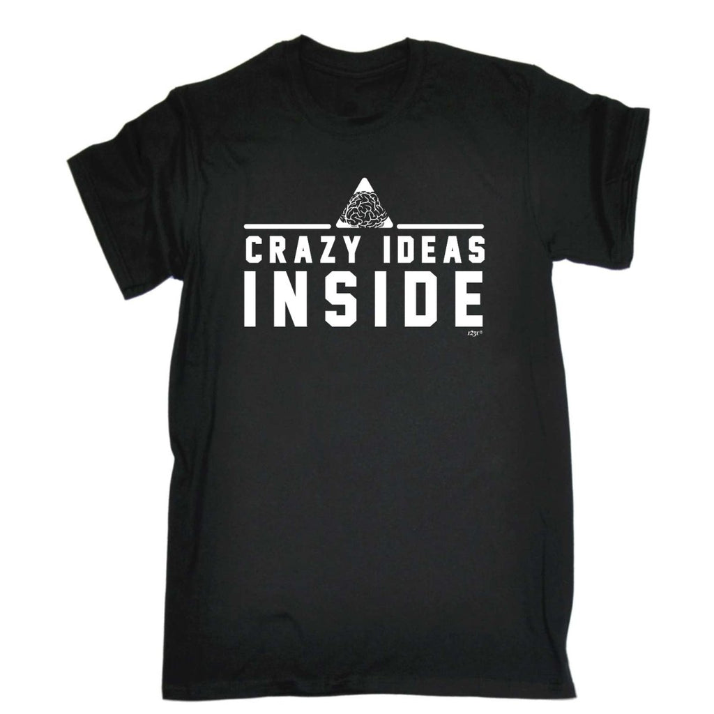Crazy Ideas Inside - Mens Funny Novelty T-Shirt Tshirts BLACK T Shirt - 123t Australia | Funny T-Shirts Mugs Novelty Gifts