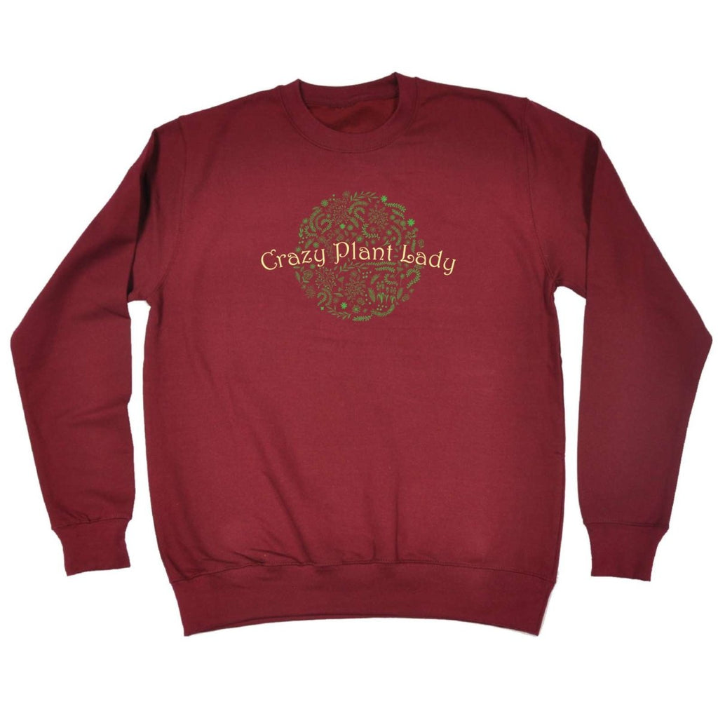 Crazy Plant Lady Garden - Funny Novelty Sweatshirt - 123t Australia | Funny T-Shirts Mugs Novelty Gifts
