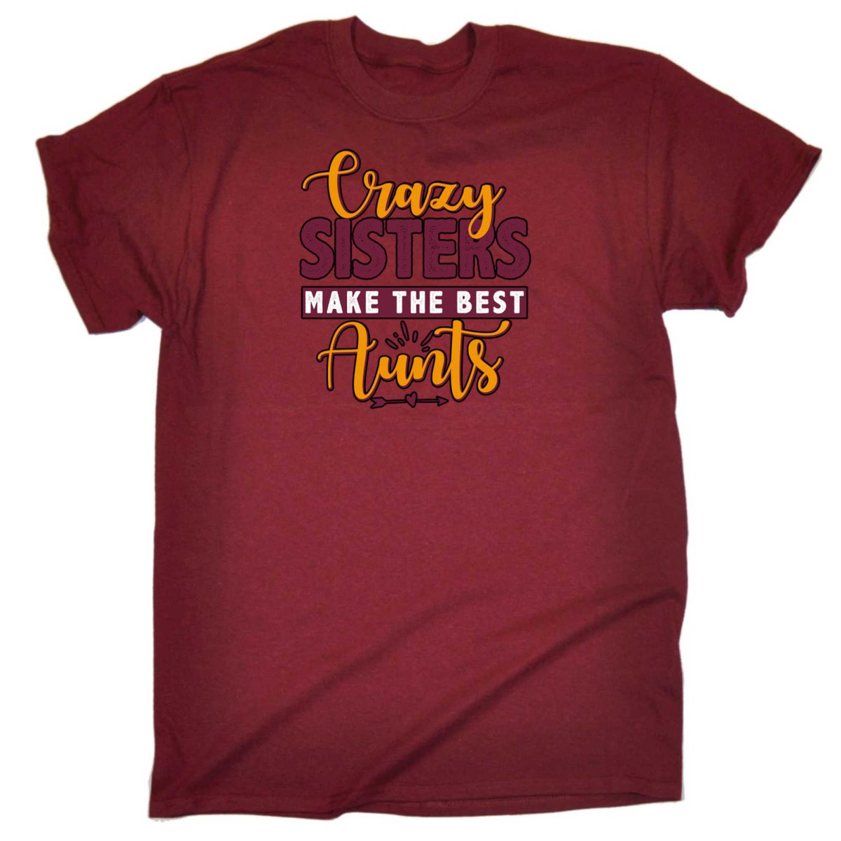 Crazy Sisters Make The Best Aunts Auntie - Mens Funny T-Shirt Tshirts - 123t Australia | Funny T-Shirts Mugs Novelty Gifts