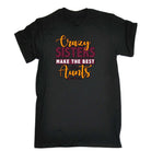 Crazy Sisters Make The Best Aunts Auntie - Mens Funny T-Shirt Tshirts - 123t Australia | Funny T-Shirts Mugs Novelty Gifts