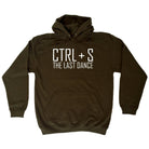 Ctrl S Save The Last Dance - Funny Novelty Hoodies Hoodie - 123t Australia | Funny T-Shirts Mugs Novelty Gifts