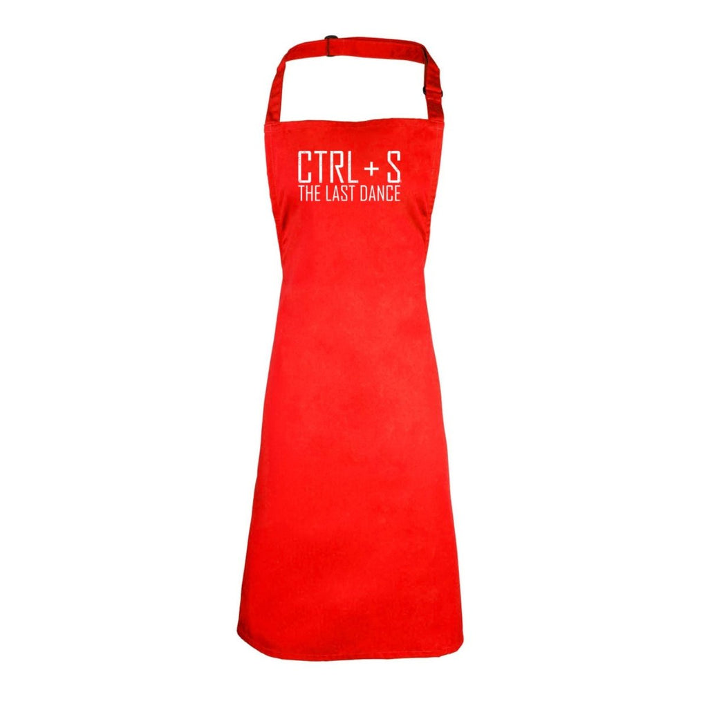 Ctrl S Save The Last Dance - Funny Novelty Kitchen Adult Apron - 123t Australia | Funny T-Shirts Mugs Novelty Gifts
