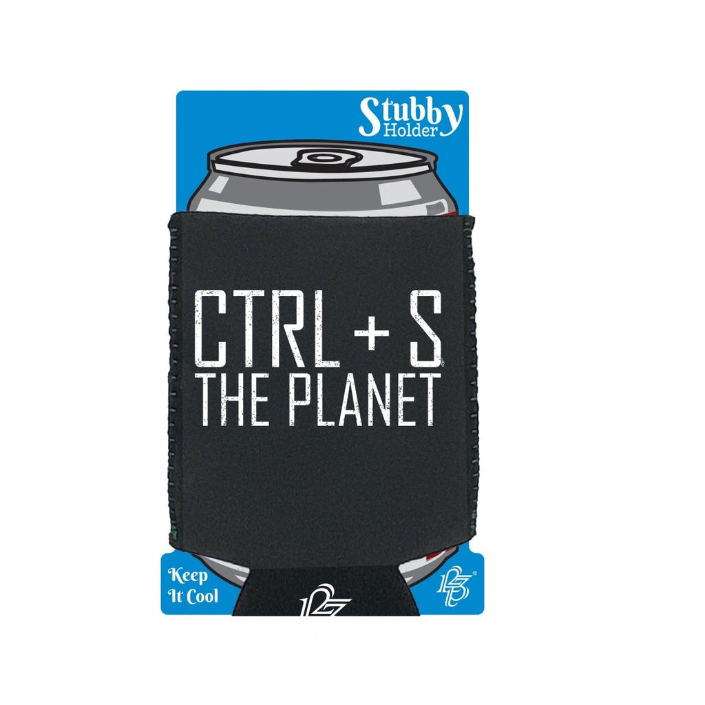 Ctrl S Save The Planet - Funny Novelty Stubby Holder With Base - 123t Australia | Funny T-Shirts Mugs Novelty Gifts