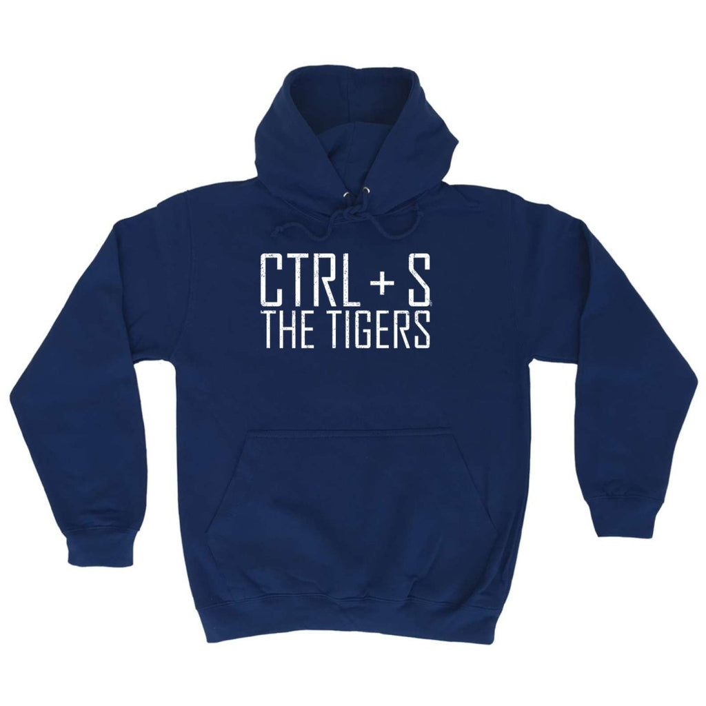Ctrl S Save The Tigers - Funny Novelty Hoodies Hoodie - 123t Australia | Funny T-Shirts Mugs Novelty Gifts
