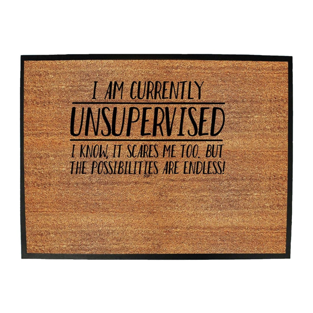 Currently Unsupervised Possisilities Endless - Funny Novelty Doormat Man Cave Floor mat - 123t Australia | Funny T-Shirts Mugs Novelty Gifts