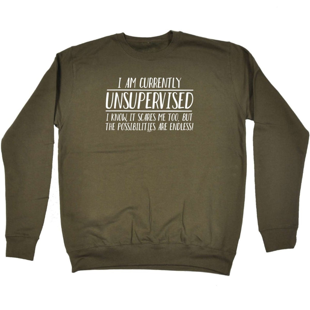 Currently Unsupervised Possisilities Endless - Funny Novelty Sweatshirt - 123t Australia | Funny T-Shirts Mugs Novelty Gifts