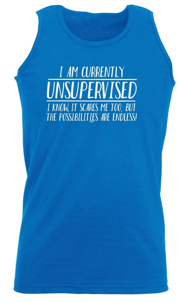 Currently Unsupervised Possisilities Endless - Funny Novelty Vest Singlet Unisex Tank Top - 123t Australia | Funny T-Shirts Mugs Novelty Gifts